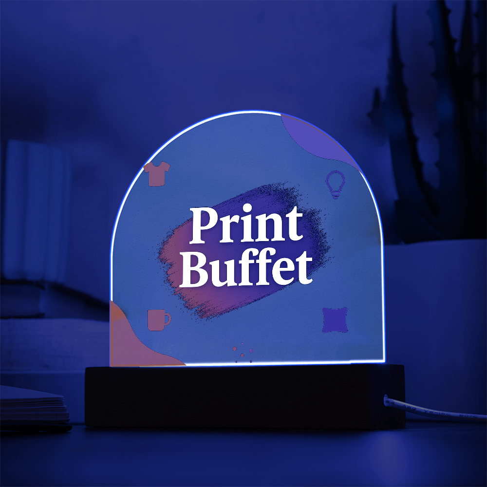 Printed Acrylic Dome Plaque with Led Light - PrintBuffet
